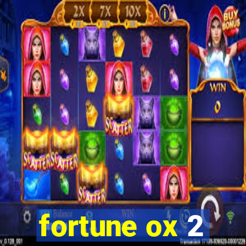 fortune ox 2